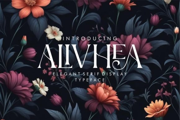 Alivhea: A Serif Display Font of Elegant Sophistication