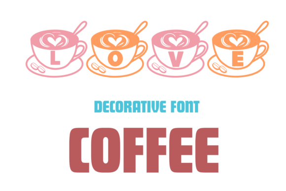 Discover the Charm of Love Coffee: A Font for Creative Projects