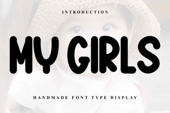 Discovering the My Girls Handmade Font